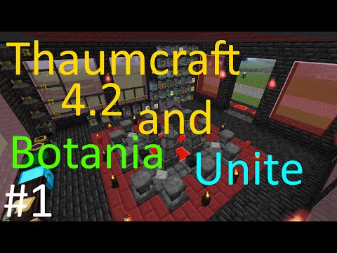 Thaumcraft 4.2 and Botania Unite - Part 1 - It's A New Dawn