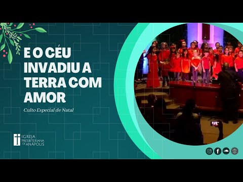 Culto Especial de Natal  | E o céu invadiu a terra com amor  | 19.12.2021 │ Culto Noturno