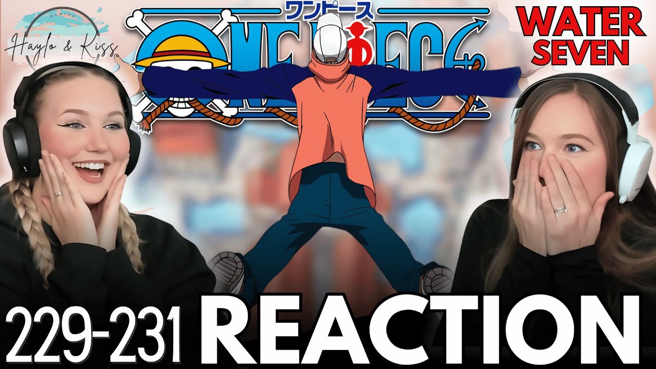 WHAT'S Happening At Water 7?! | ONE PIECE | Reaction 229 - 231