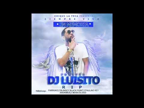 Siempre Vivo “Ríp Dj Luisito” - Blingz • Farruko • Black Point • Paulino Rey • Anonimus • Mucicologo