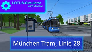 LOTUS-Simulator: München Tram, Linie 28 [no commentary]