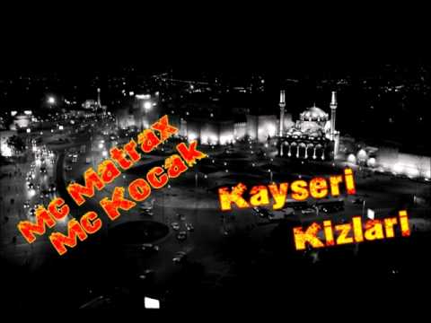Mc matrax ft Mc kocak Kayseri Kizlari