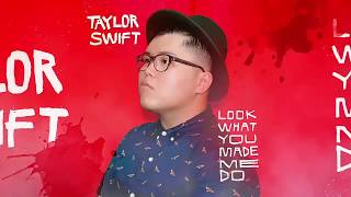 Taylor Swift - Look What You Made Me Do Cover by Stefanus Ronaldo