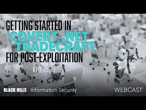 BHIS | Getting Started in Covert .NET Tradecraft for Post-Exploitation – Kyle Avery