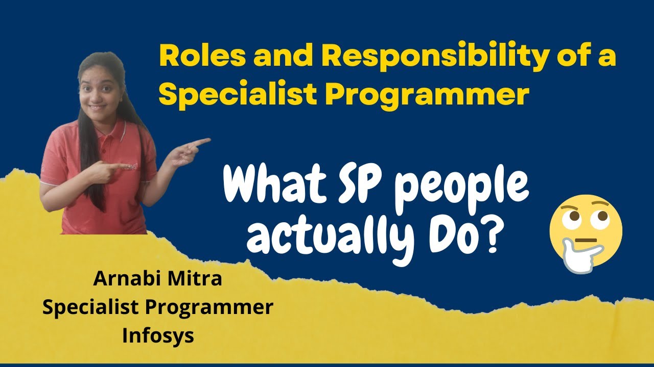 Roles ans responsibility of Specialist Programmer in Infosys