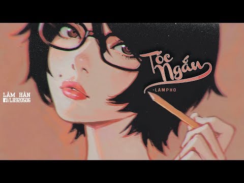 [VIETSUB] Tóc Ngắn (短发) - LAMPHO