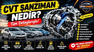 CVT Şanzıman Nedir? Nasıl Çalışır, Hangi Araçlarda Var? Avantajları ve Dezavanta