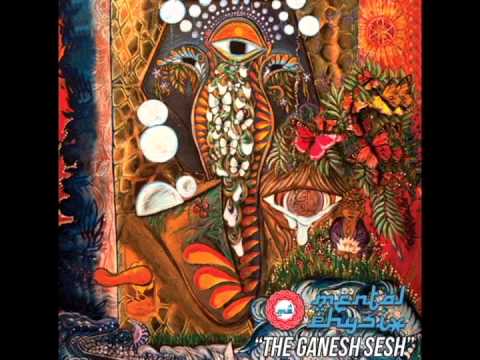 Mental Physix - The Ganesh Sesh [DJ Mix]