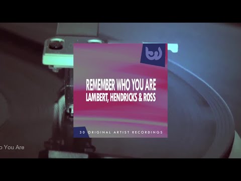 Lambert Hendricks & Ross - Remember Who You Are (Full Album)