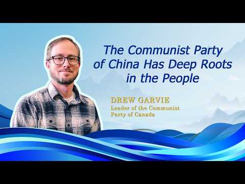 Drew Garvie: The Communist Party of China has deep roots in the people