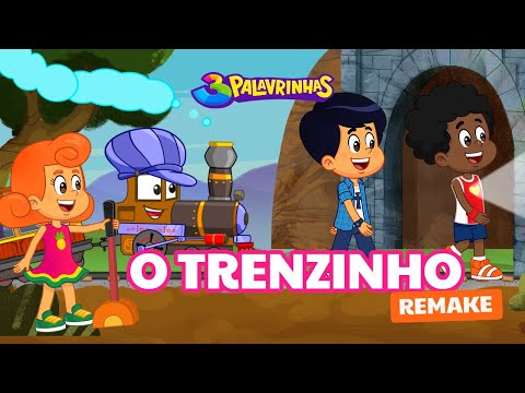 O Trenzinho Remake | 3 Palavrinhas | OFICIAL