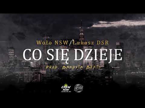 Woło NSW / Łukasz DSR - Co się dzieje prod. Bandyta Beats