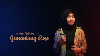 Download lagu INTAN SHINTA - GEMANTUNG ROSO ( accoustic cover ) mp3