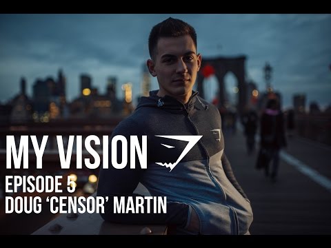 Gymshark "My Vision" Episode 5 - Doug Censor Martin