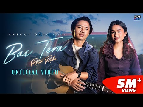 BAS TERA - Rito Riba & Sukruti Airi | Rishabh Kant | Siddhant Kaushal | Anshul Garg