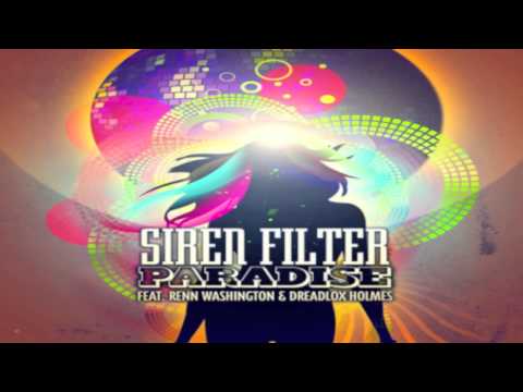 Siren Filter - Paradise (Feat. Renn Washington & Dreadlox Holmes) SNIPPET