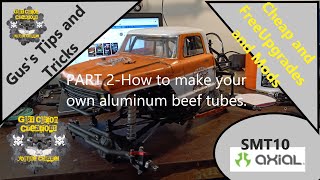 Gus's Tips & Tricks Axial SMT10 PT2 - How to Make Aluminum Beef Tubes