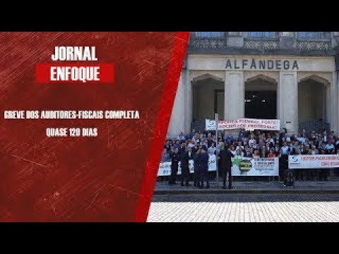 Greve dos Auditores-Fiscais completa quase 120 dias