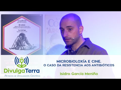 Vídeo: Microbioloxía e cine. O caso da resistencia aos antibióticos