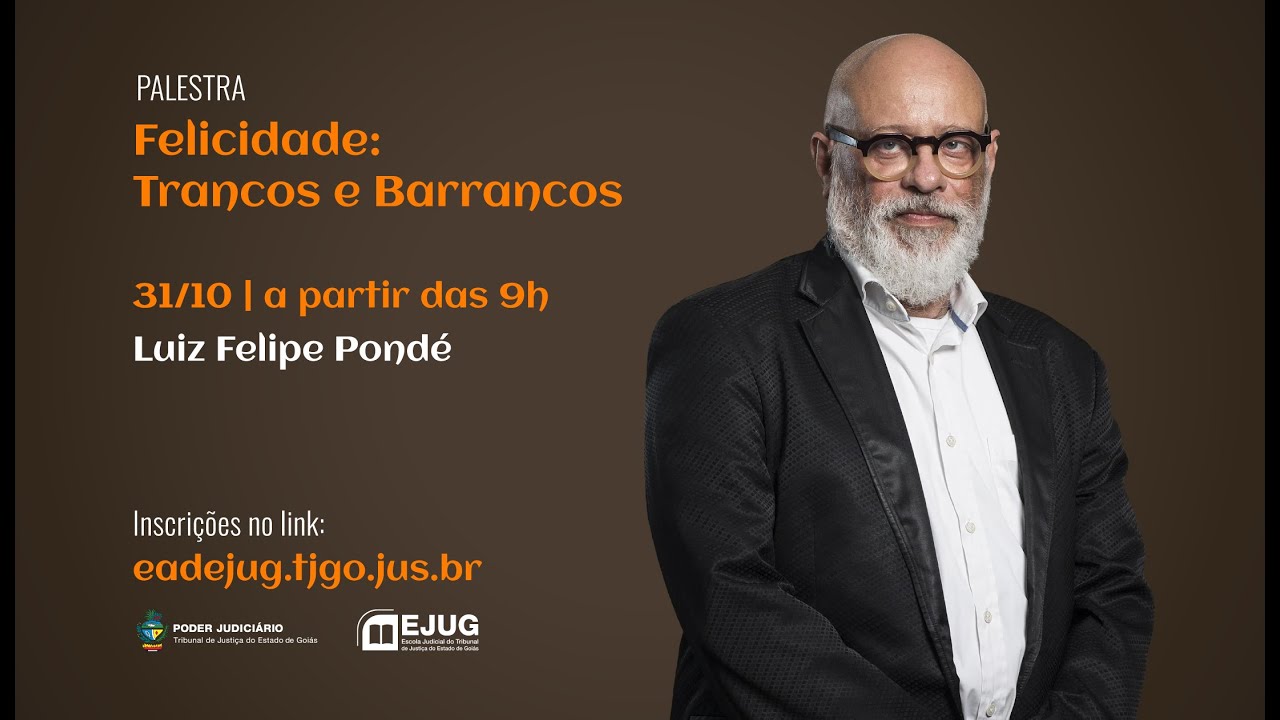 Palestra | Felicidade: Trancos e Barrancos (Luiz Felipe Pondé) - (31/10/22 - 09h)