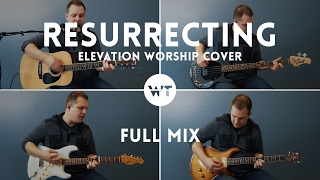 Resurrecting (Elevation Worship) - Full Mix - Worship Tutorials