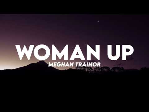 Meghan Trainor - Woman Up (Lyrics)