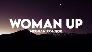 Meghan Trainor - Woman Up (Lyrics)