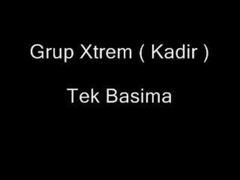 Grup Xtrem 2008 (Kadir) - Tek Basima (Yep Yeni Süper)