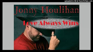 💘 Jonny Houlihan - Love Always Wins 💘 (MP3)