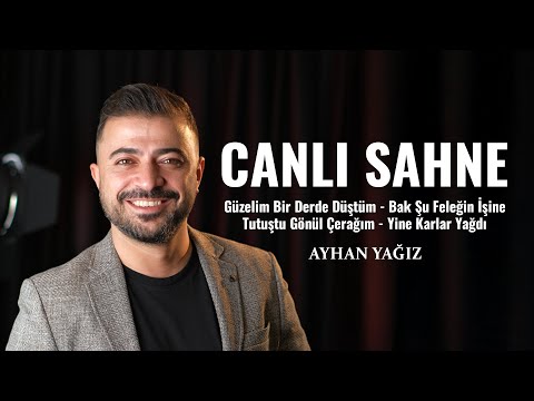 Ayhan Yağız | Güzelim Bir Derde - Bak Şu Feleğin İşine - Tutuştu Gönül Çerağım - Yine Karlar Yağdı