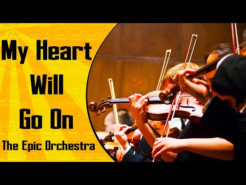 Celine Dion - My Heart Will Go On (Titanic Song) | Epic Orchestra