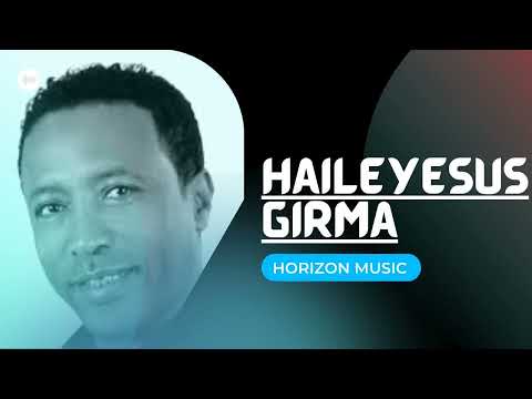 HAILEYESUS GIRMA- Eziyaw betsebelish