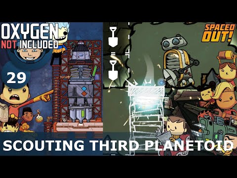 SCOUTING THE THIRD PLANETOID - Oxygen Not Included: Ep. #29 - The Ultimate Base 2.0 (Spaced Out DLC)