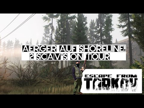 Ärger auf Shoreline - SCAV-run  Escape from Tarkov