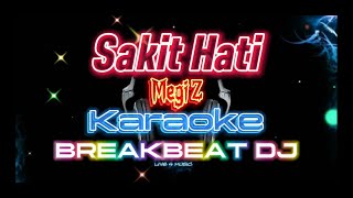 Download lagu Sakit Hati Megi Z Karaoke DJ Breakbeat mp3