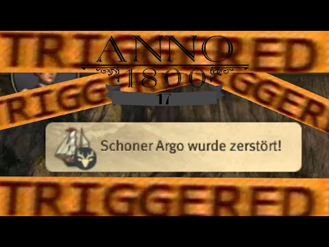 ANNO 1800⚓️#17 - ALTER ich raste gleich aus!😡
