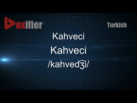 How to Pronounce Kahveci (Kahveci) in Turkish - Voxifier.com