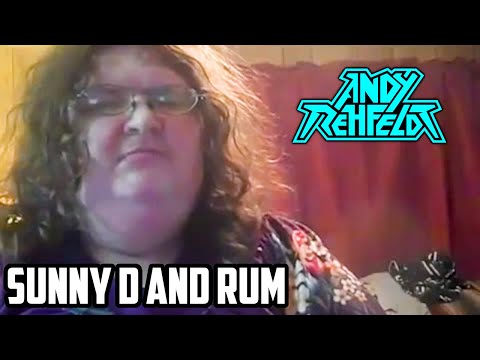 "Sunny D And Rum" Remastered!