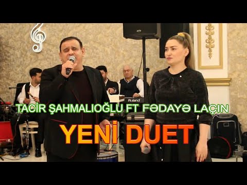 Tacir Sahmalioglu ft Fedaye Lacin - Yeni Duet Mugam