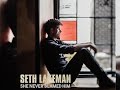 Seth Lakeman - She Never Blamed Him