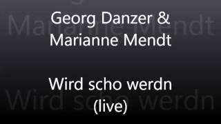 Georg Danzer & Marianne Mendt - Wird scho werdn (live)