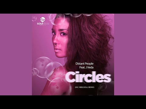 Distant People Feat.Jaidene Veda - Circles (Reelsoul Remix)