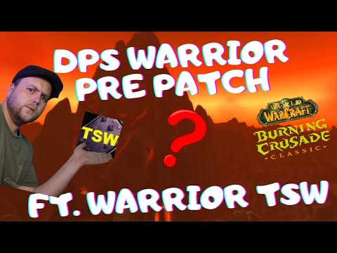 DPS Warrior Pre Patch Talent Guide FT @WarriorTSW