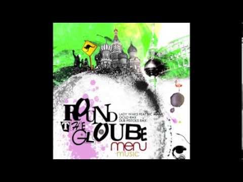 Lady Waks ft. MC Manic - 'Round The Globe' (Dub Pistols Remix) [MENU017]