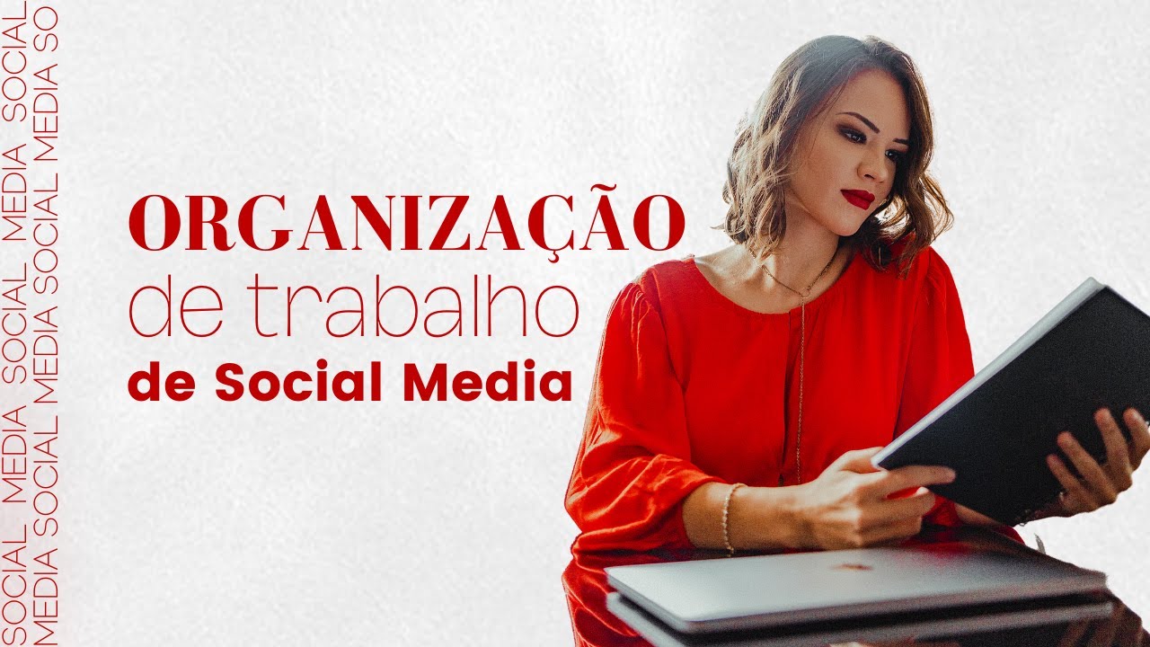 SOCIAL MEDIA: Como se organizar?