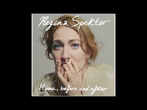 Regina Spektor -  Home, Before And After (Full Album) 2022