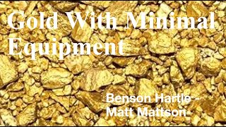 How To Find Gold Where To Find Gold FINDING GOLD V Finding Gold Series