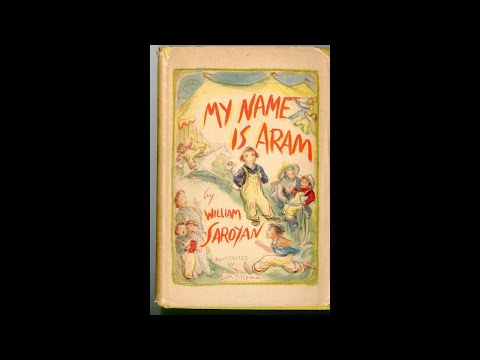 Plot summary, “My Name is Aram” by William Saroyan in 4 Minutes - Book Review