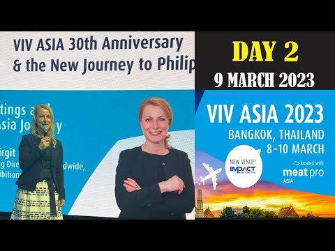 #vivasia VIV ASIA 2023 -DAY 2 -9TH MARCH 2023, BANGKOK, THAILAND