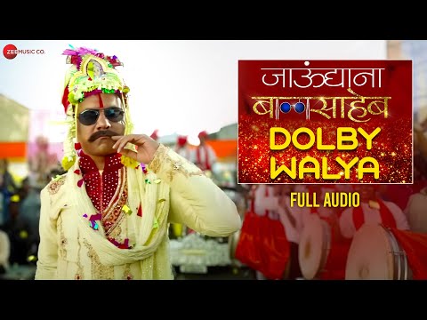 Dolby Walya - Full Audio | Jaundya Na Balasaheb | Ajay-Atul | Girish Kulkarni & Saie Tamhankar